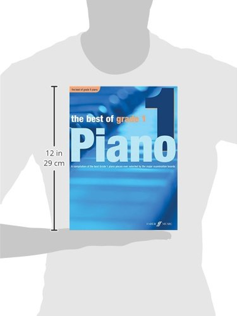 The Best of Grade 1 Piano: a Compilation of the Best Grade 1 Piano Pieces Ever Selected by the Major Examination Boards