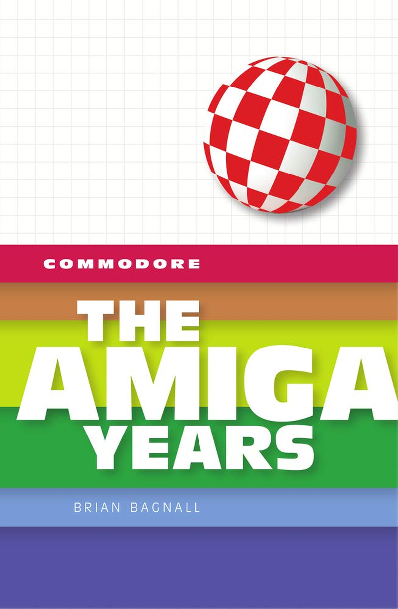 Commodore: the Amiga Years
