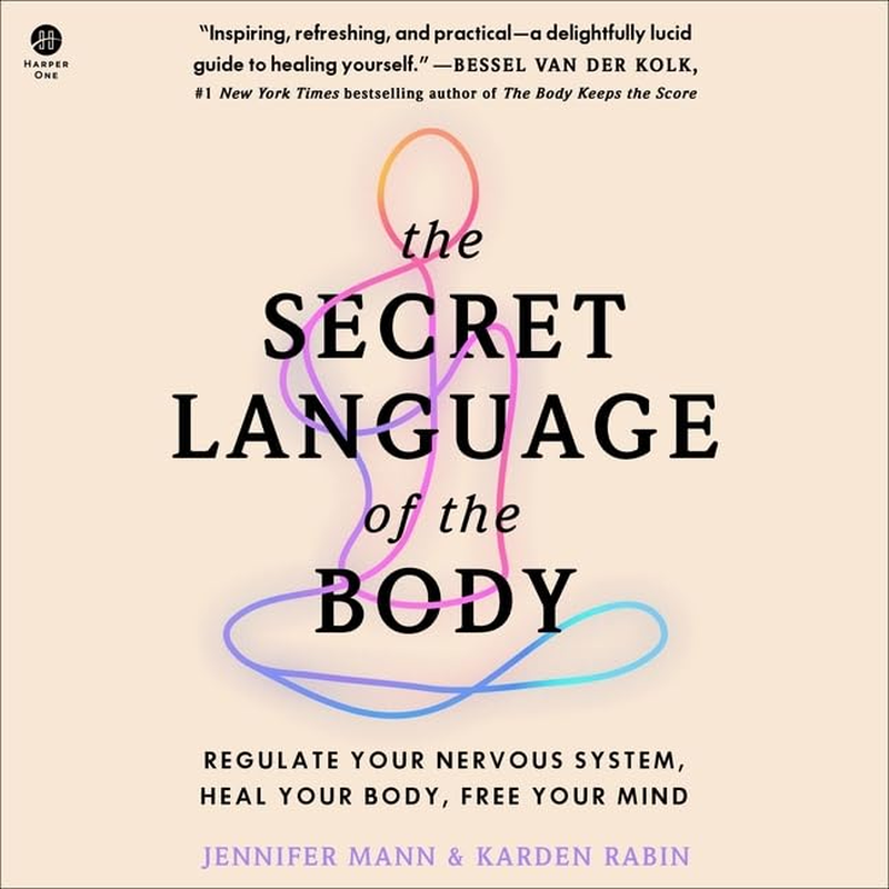 The Secret Language of the Body: Regulate Your Nervous System, Heal Your Body, Free Your Mind image number 3