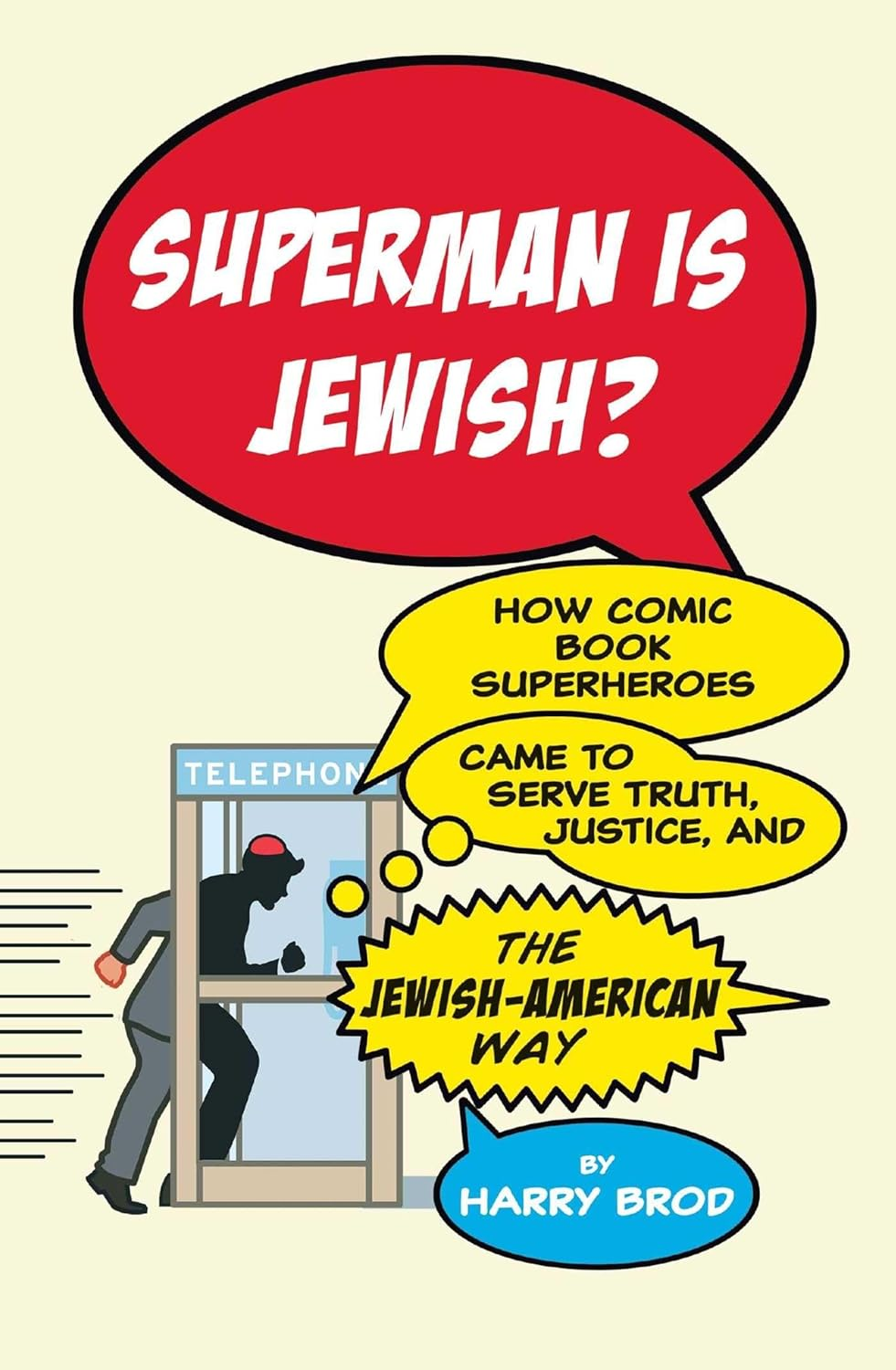 Superman Is Jewish?: How Comic Book Superheroes Came to Serve Truth, Justice, and the Jewish-American Way image number 2